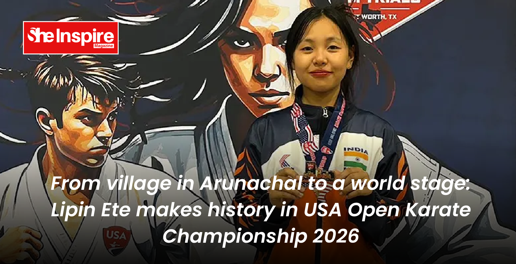 From village in Arunachal to a world stage: Lipin Ete makes history in USA Open Karate Championship 2026